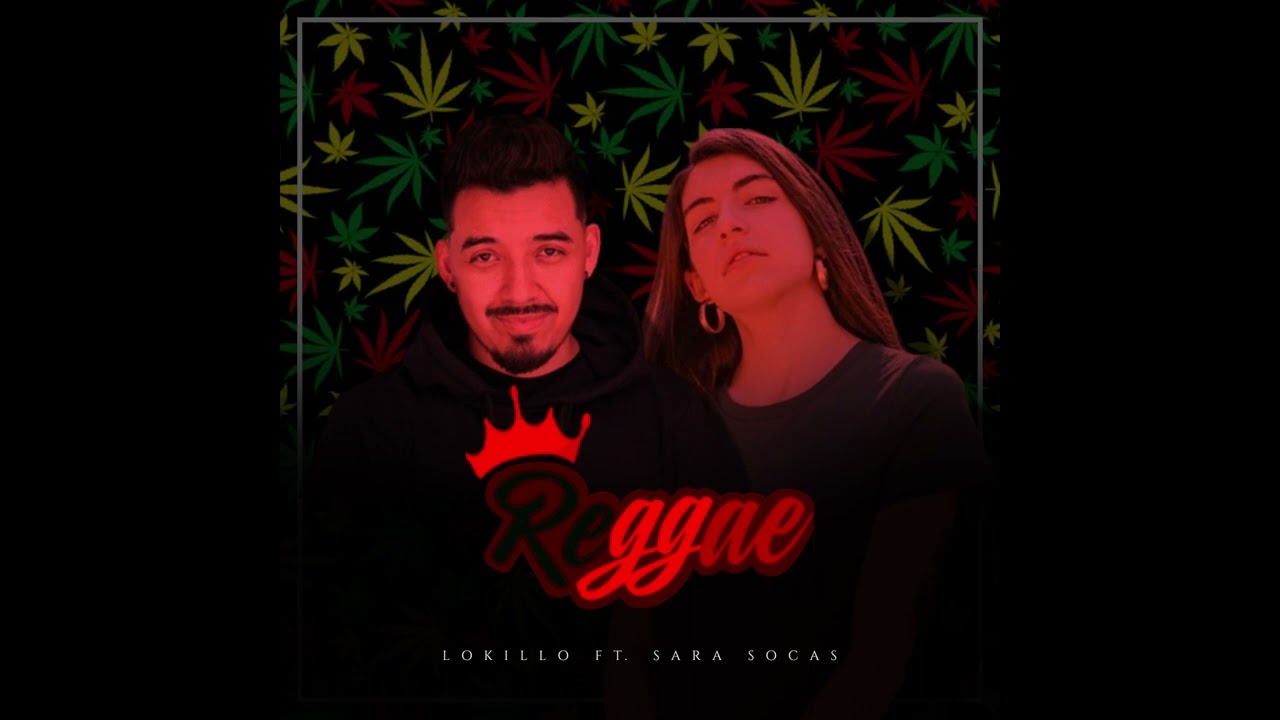 Lokillo - Reggae (ft. Sara Socas)