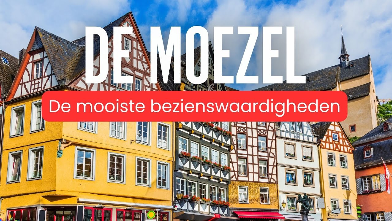 De Moezel: De mooiste bezienswaardigheden in de Moezel 🇩🇪
