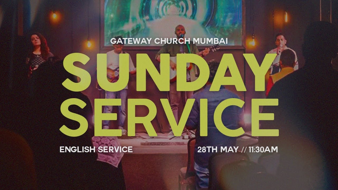 WELCOME HOME | SUNDAY ENGLISH SERVICE | 28/05/2023 | THE GATEWAY CHURCH MUMBAI |