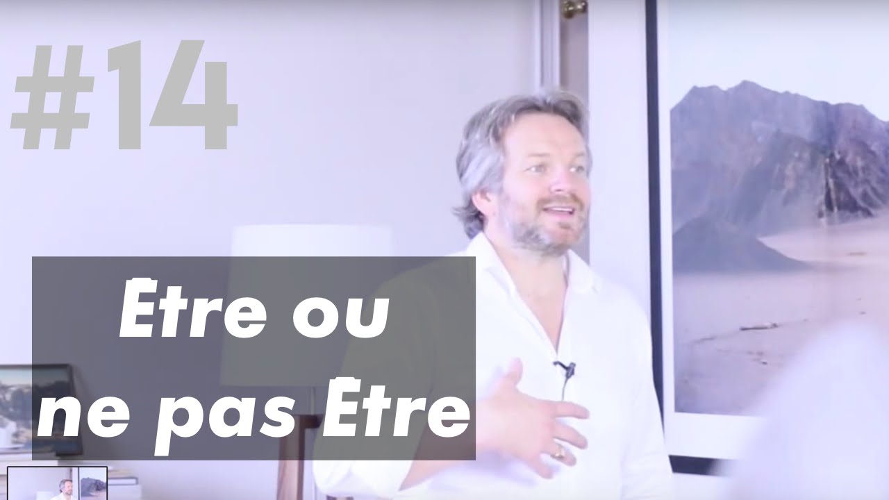 ÊTRE ou NE PAS ÊTRE ?