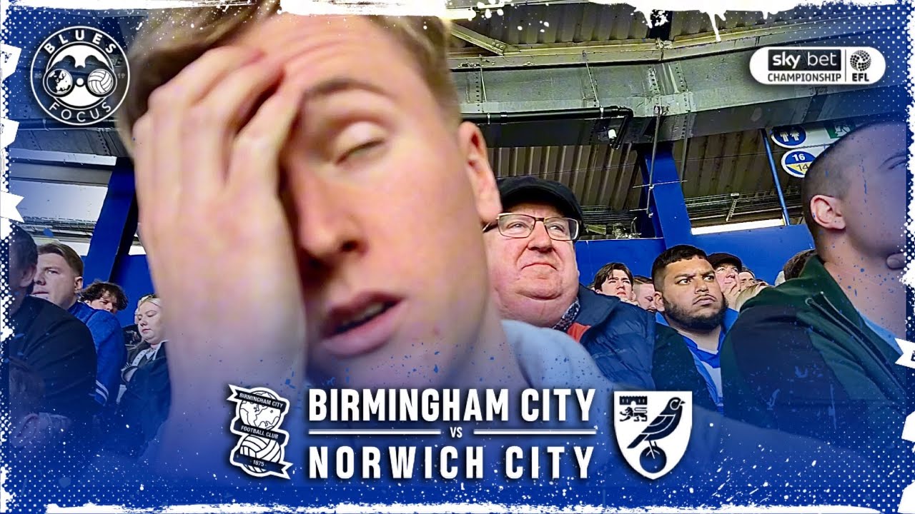 We’re down... | Birmingham City 1-0 Norwich City