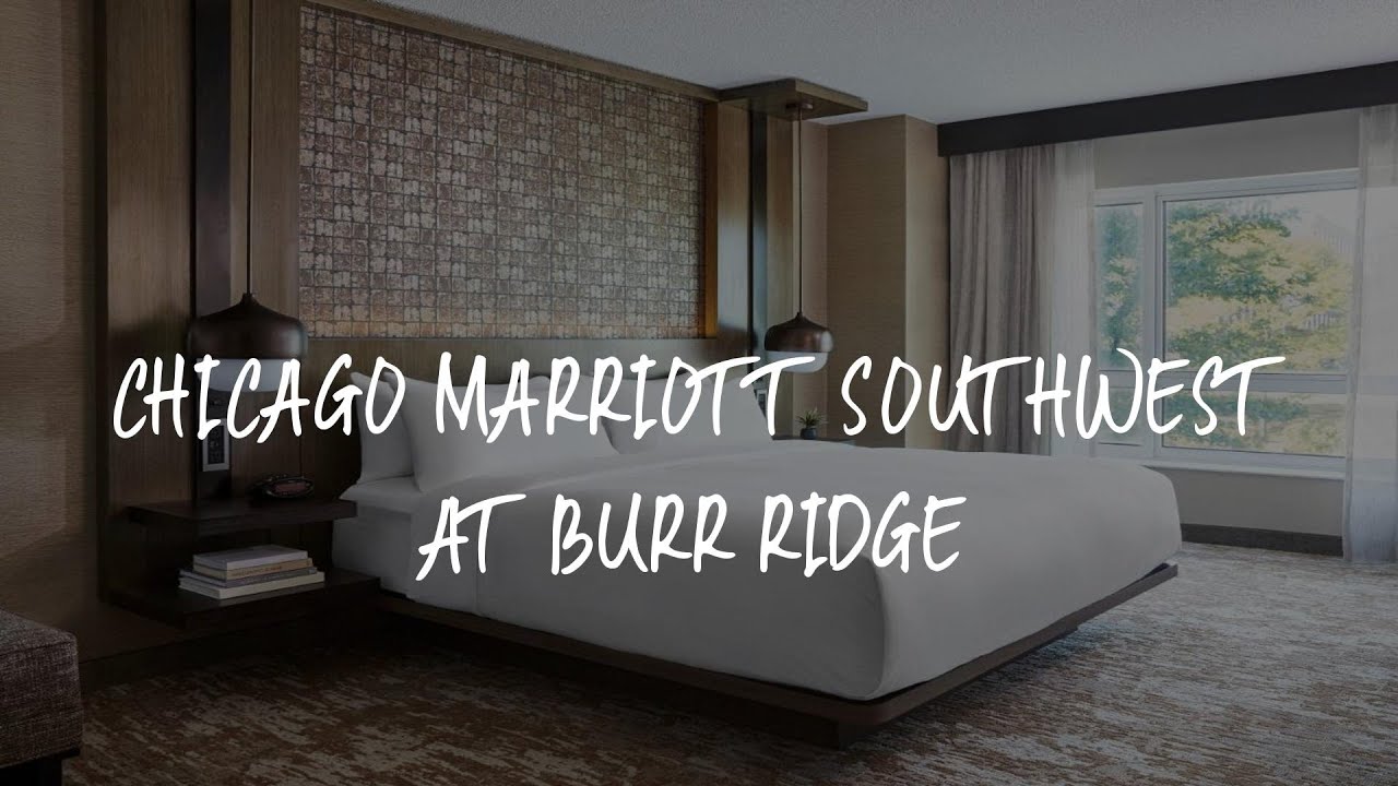 Chicago Marriott Southwest at Burr Ridge Review - Burr Ridge , United States of America