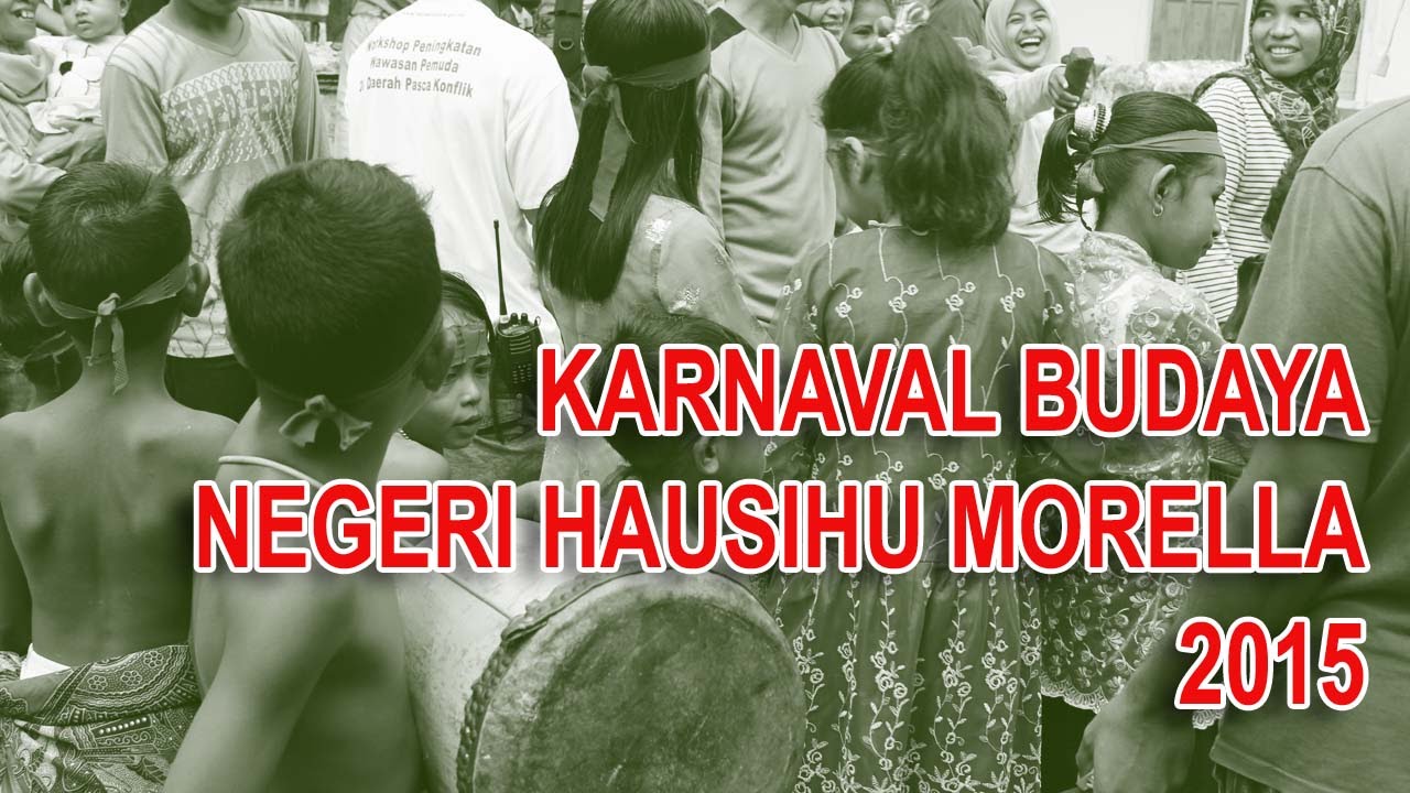 Karnaval Budaya Negeri Hausihu Morella 2015