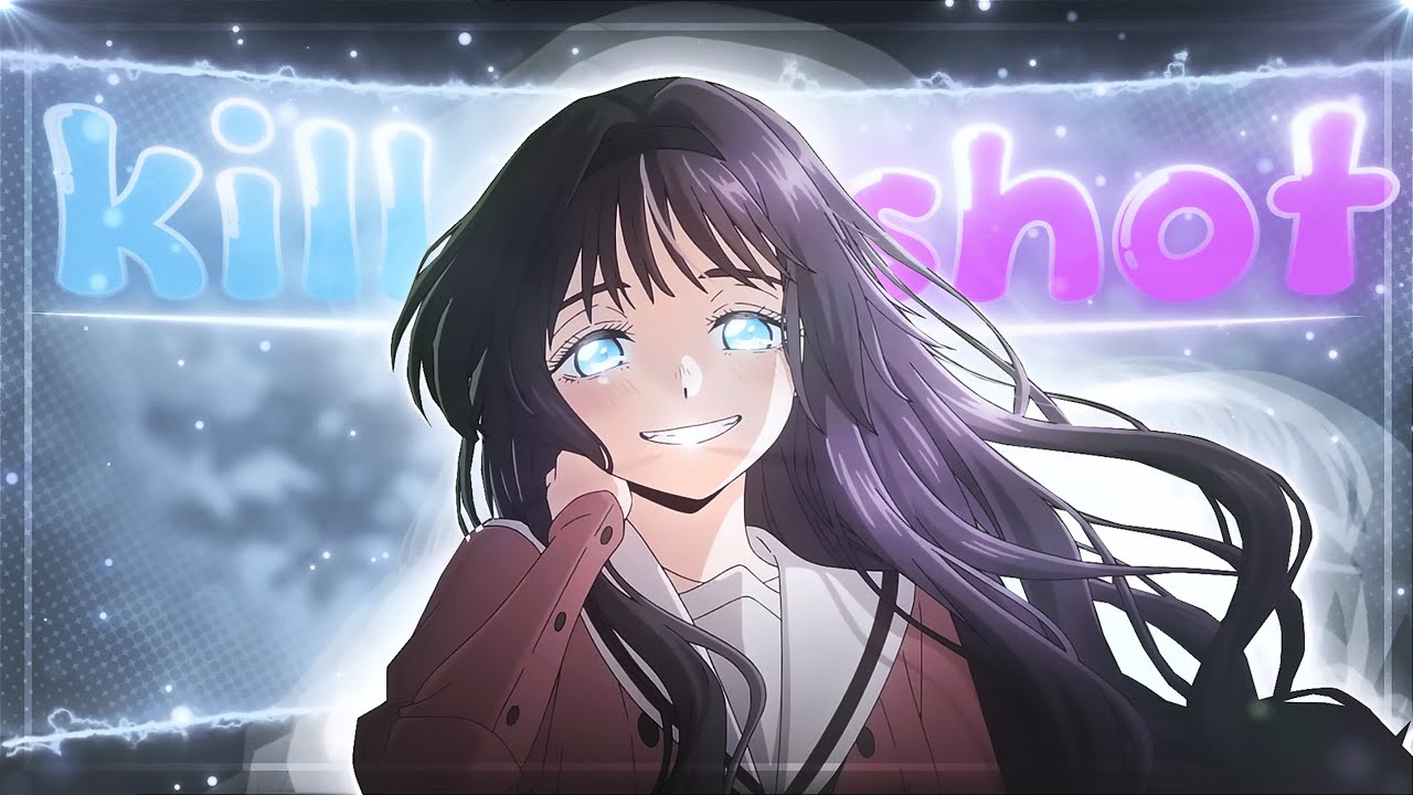 Waguri Kaoruko - Killshot [Edit/AMV] 💖💖