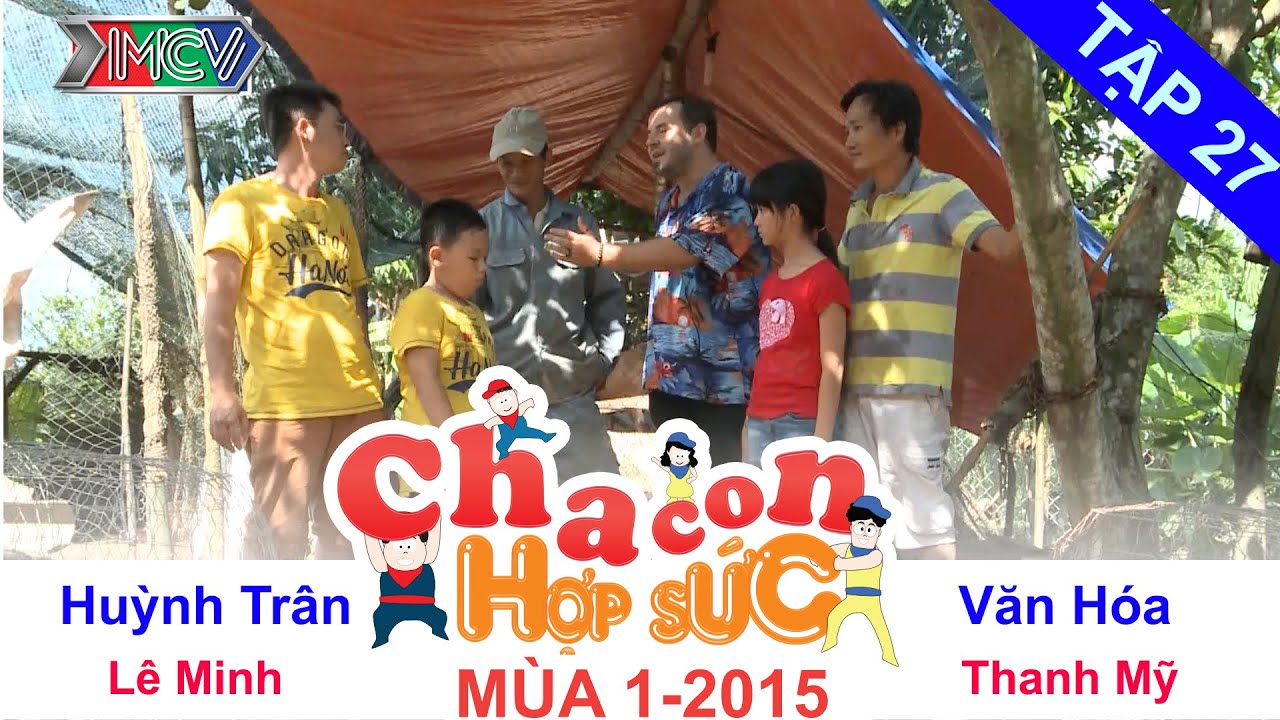 CHA CON HỢP SỨC | Tập 27 FULL | Trận tứ kết 1 &ndash; V&ograve;ng tứ kết | 100115