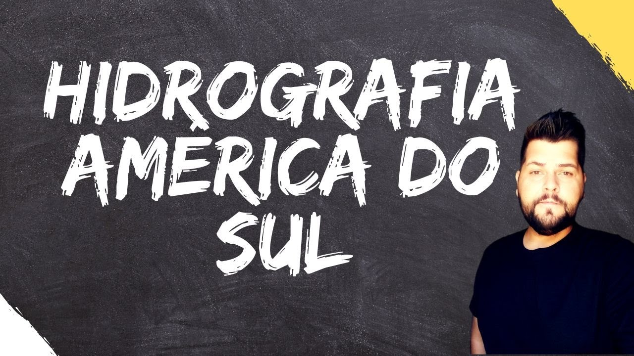 HIDROGRAFIA DA AMÉRICA DO SUL