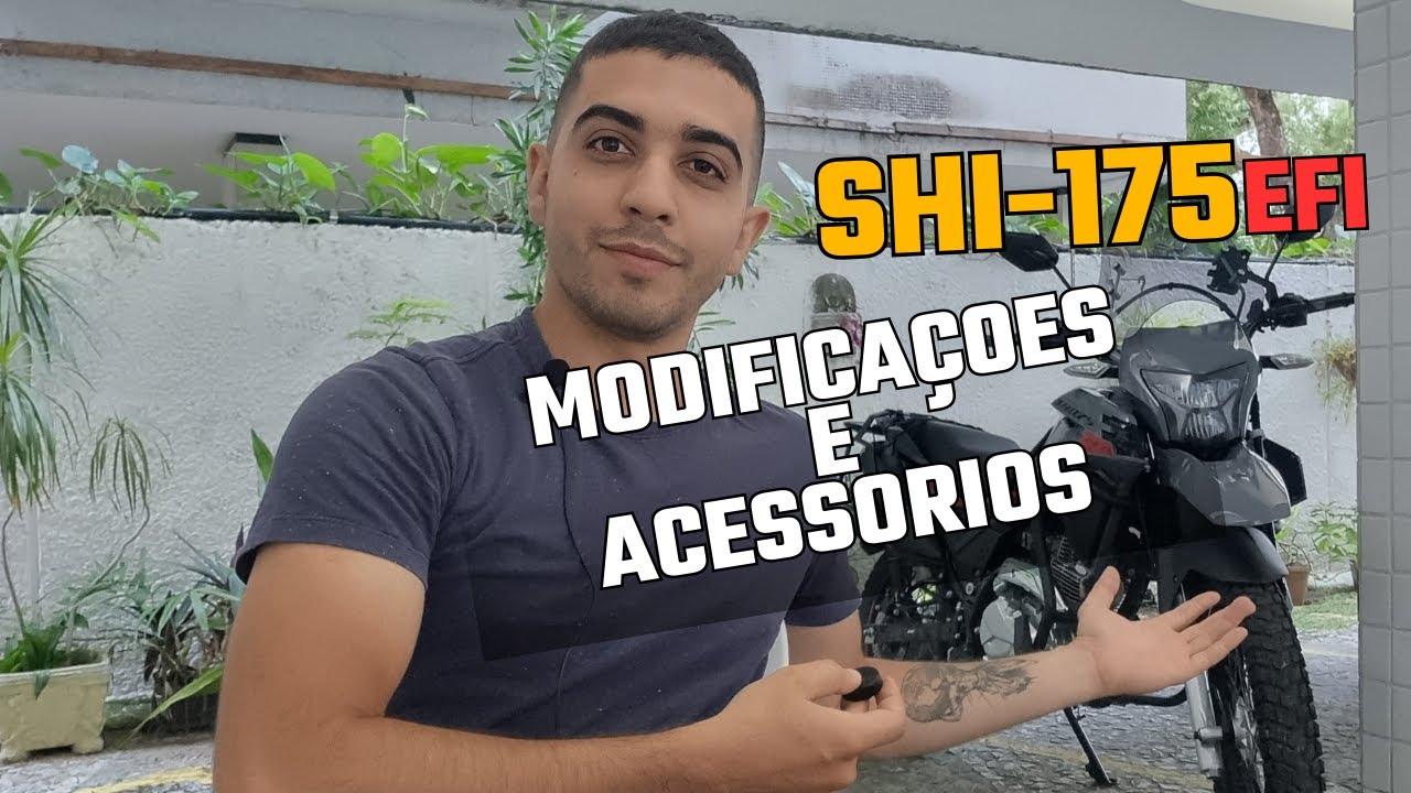 MODIFICAÇOES E ACESSORIOS - SHI 175 efi