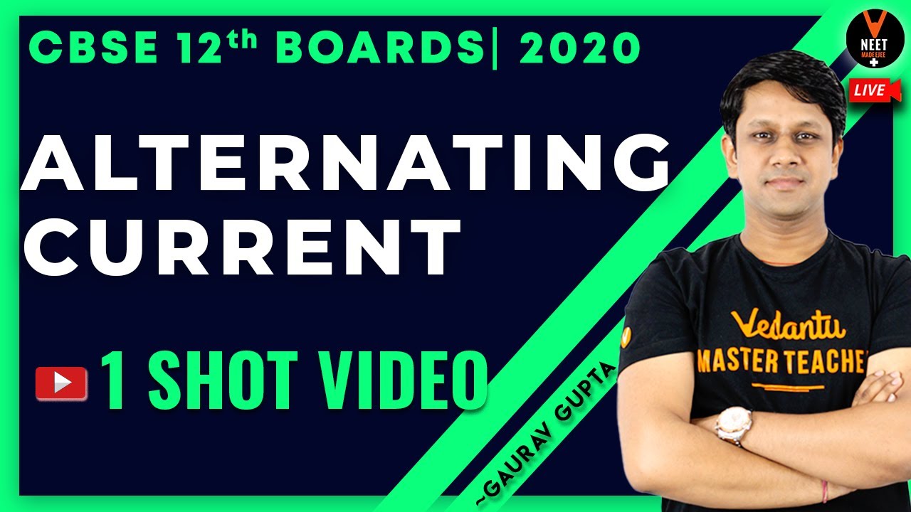Alternating Current Class 12 One Shot | Full Chapter Revision | CBSE 12th Board 2020 | Gaurav Sir