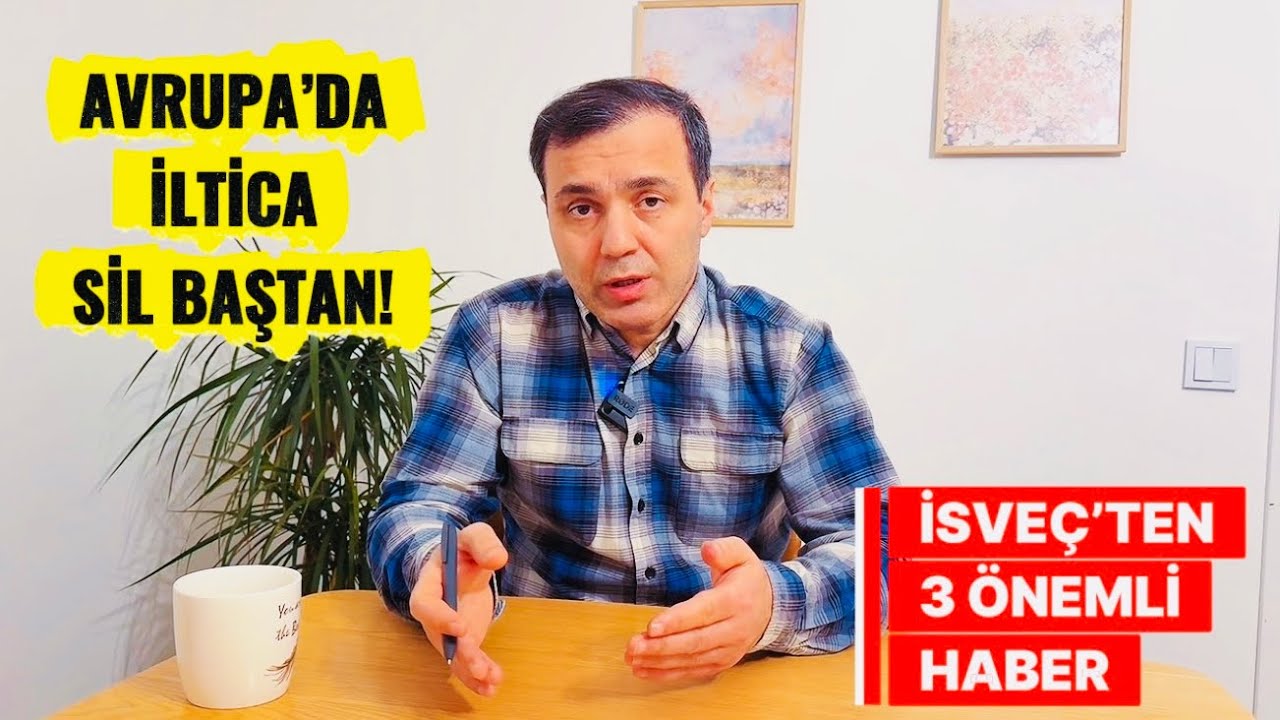 AVRUPA’DA İLTİCA BİTTİ MI? İSVEÇ’TEN ÜÇ ÖNEMLİ HABER