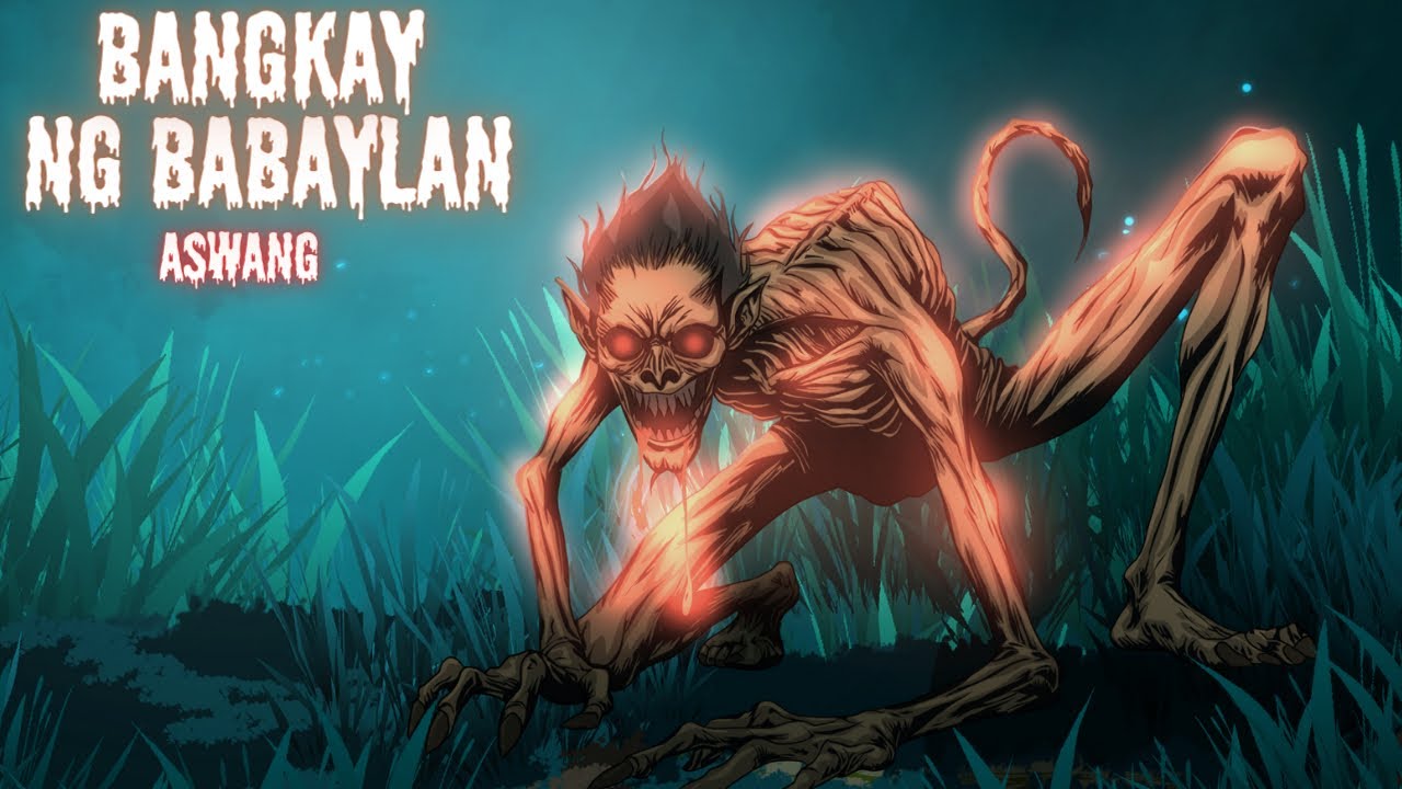 BANGKAY NG BABAYLAN (Aswang True Story)