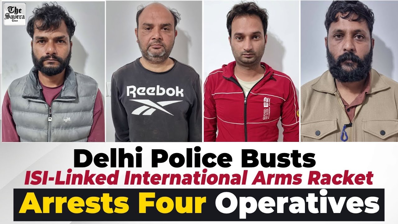 Live | Delhi Police Busts ISI-Linked International Arms Racket, Arrests Four Operatives