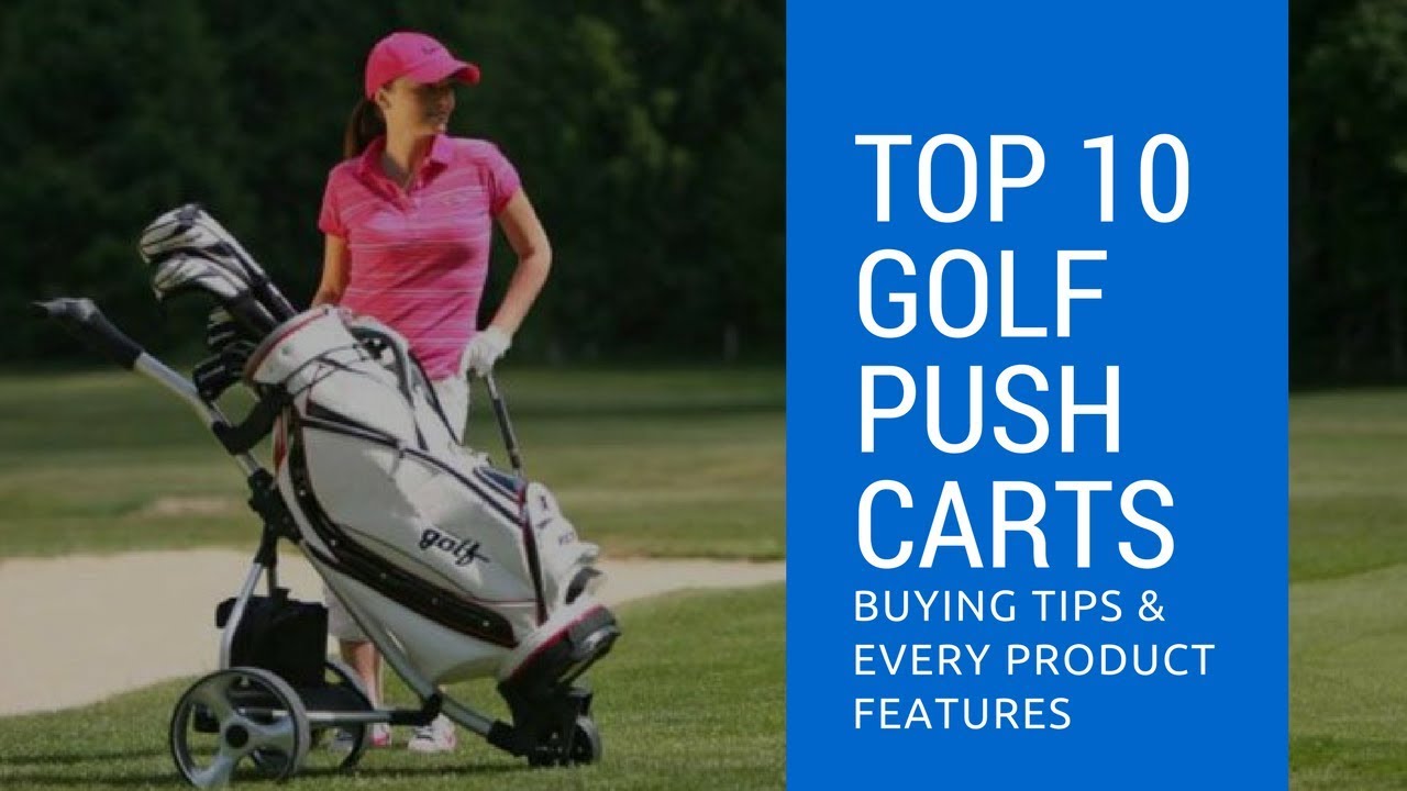 Top 2023 Golf Push Cart Reviews: Find the Best Caddy for Your Game