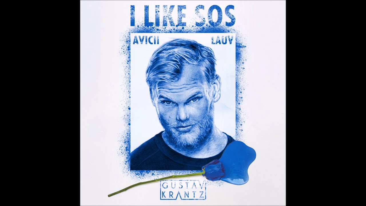 Avicii feat. Aloe Blacc vs Lauv -- I Like SOS (Gustav Krantz Mashup)