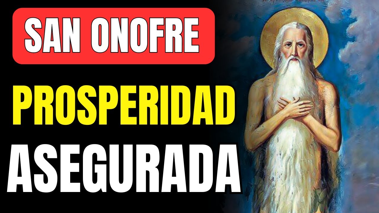 SAN ONOFRE | ORACI&Oacute;N PARA ATRAER EL DINERO Y LA PROSPERIDAD