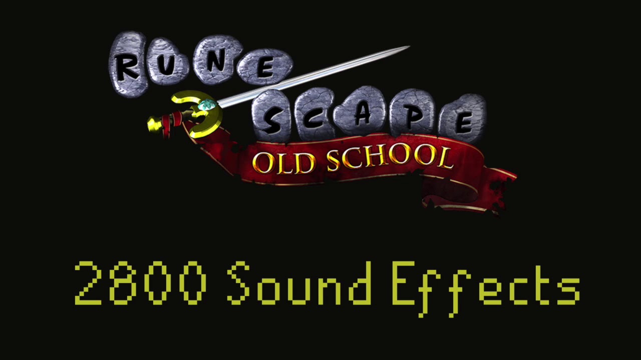 Old School RuneScape - 2700 + Sound Effects -