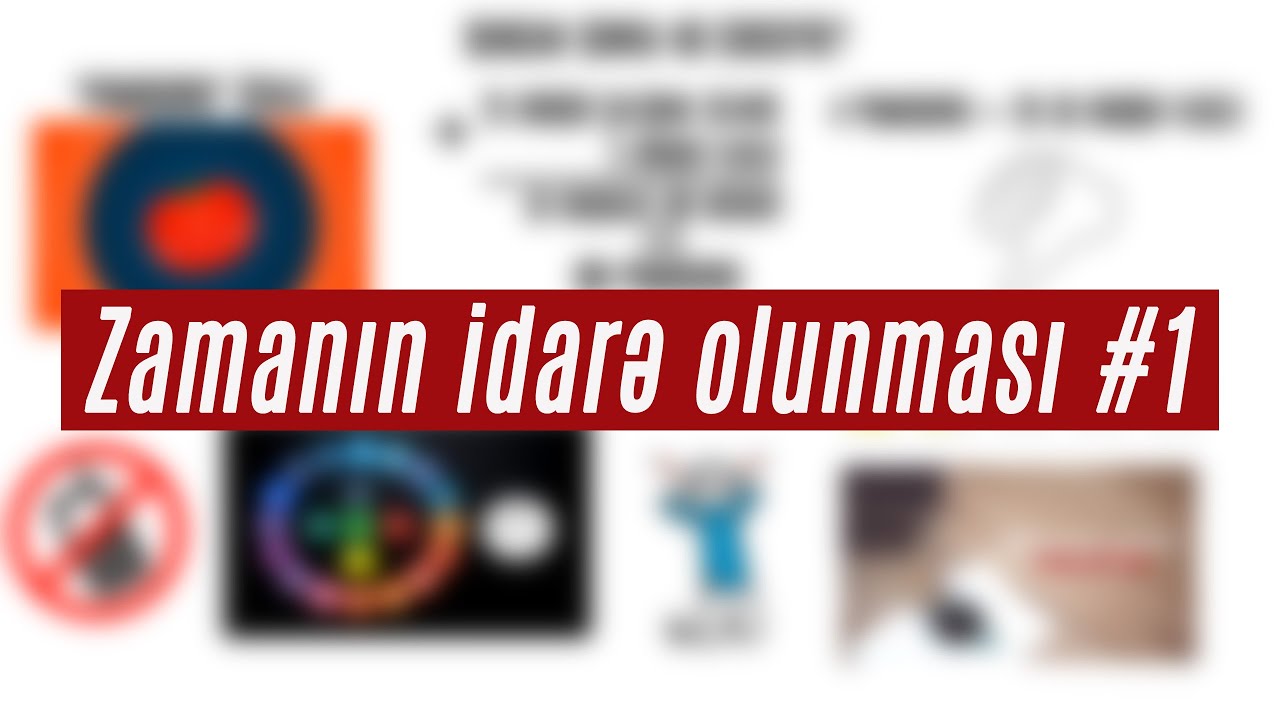 Zamanın idarə edilməsi  | 3 ƏSAS ÜSUL