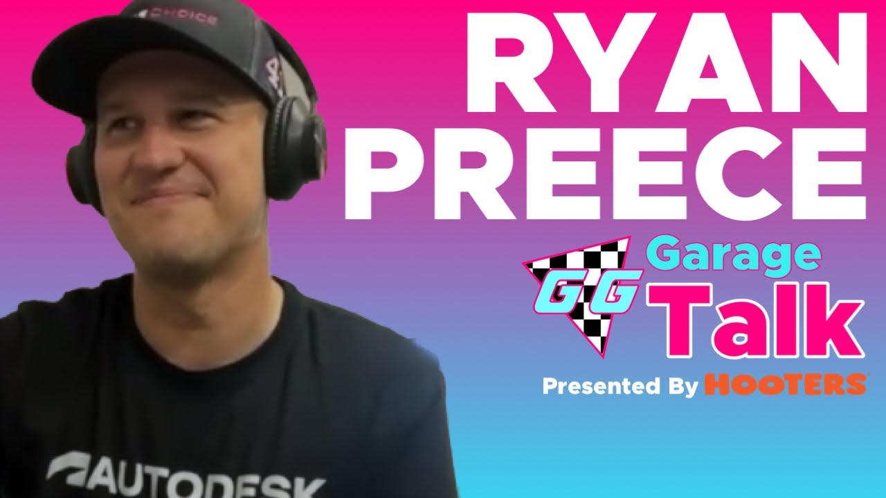 Ryan Preece | Garage Talk