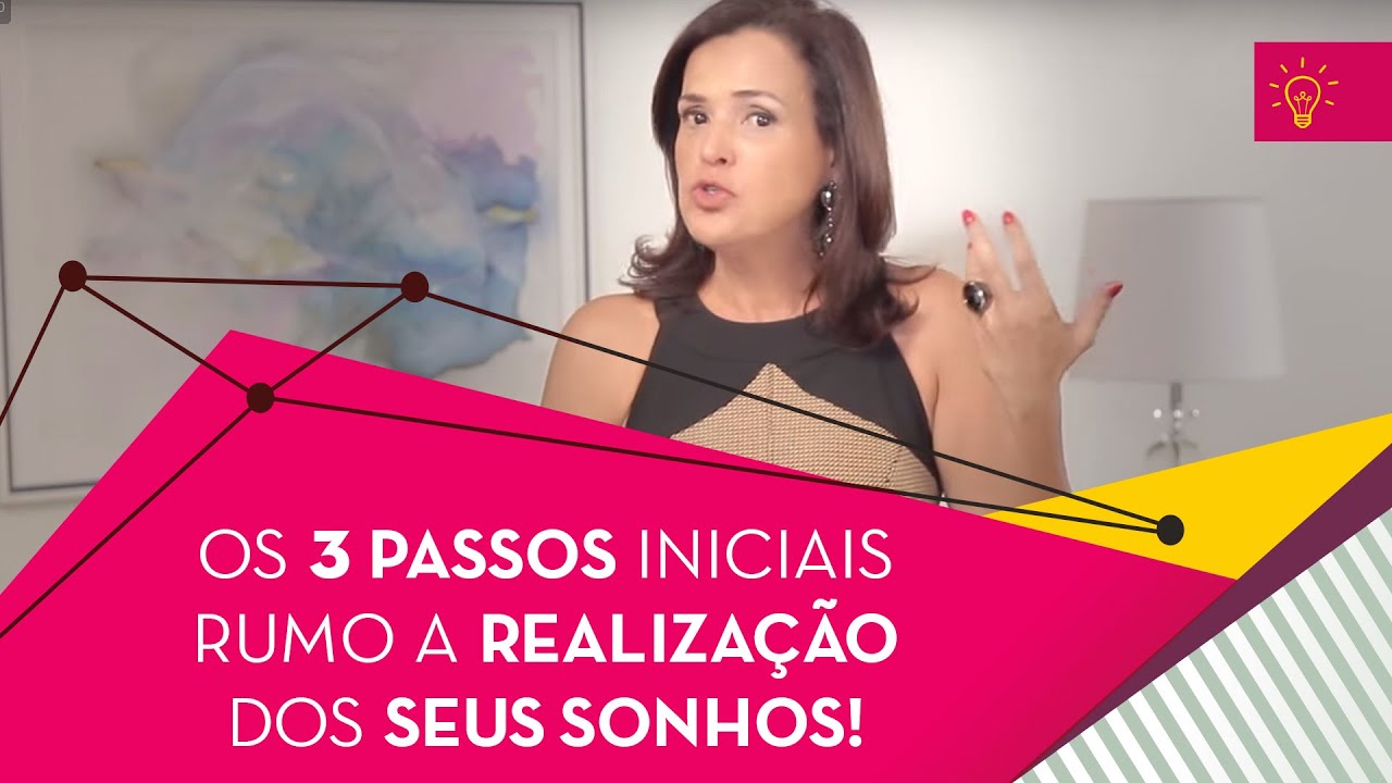 Os 3 passos iniciais rumo a realização dos seus sonhos!