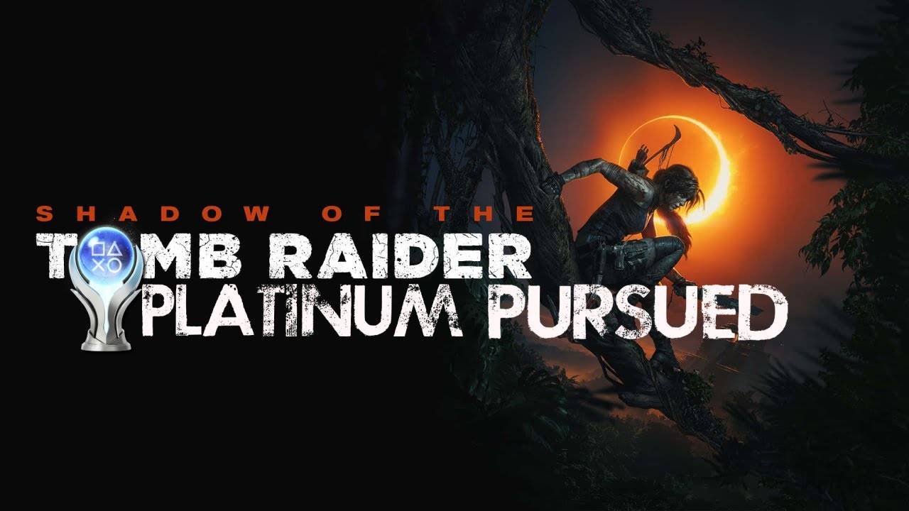 Shadow of the Tomb Raider | Platinum Pursued 🏆 - All Trophies