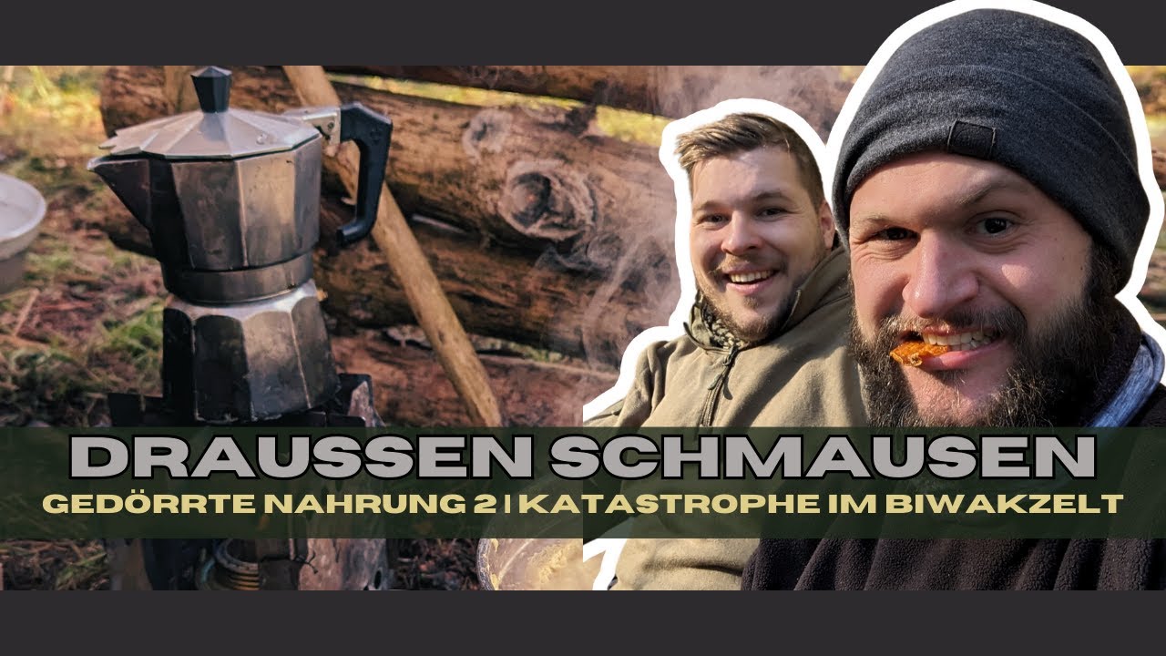 Draussen Schmausen 2 | Ged&ouml;rrte Nahrung essen | Katastrophe im Biwakzelt #48hours #outdoorcooking