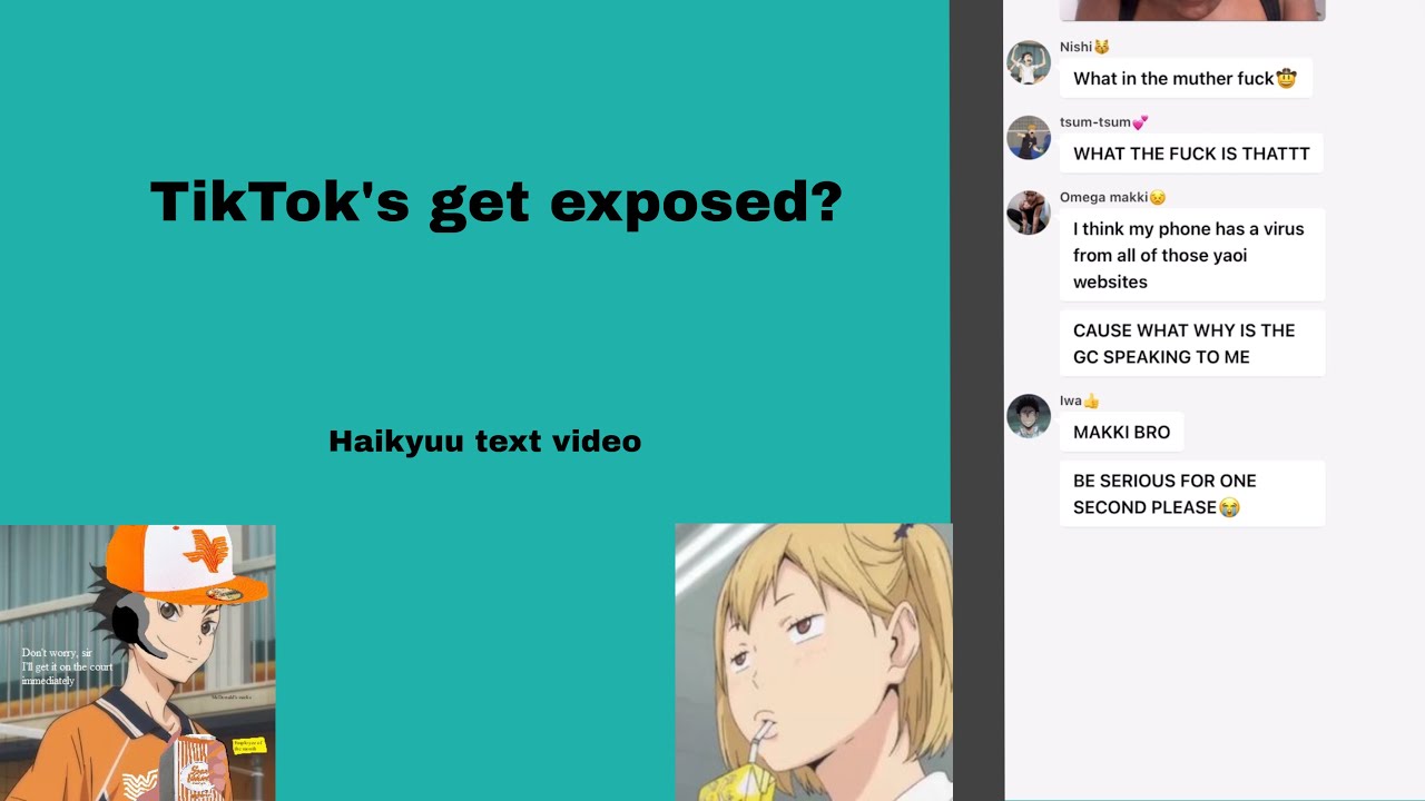 TikTok’s get exposed??/IM NEW BRO GC// A Haikyuu Text Video (check desc.)