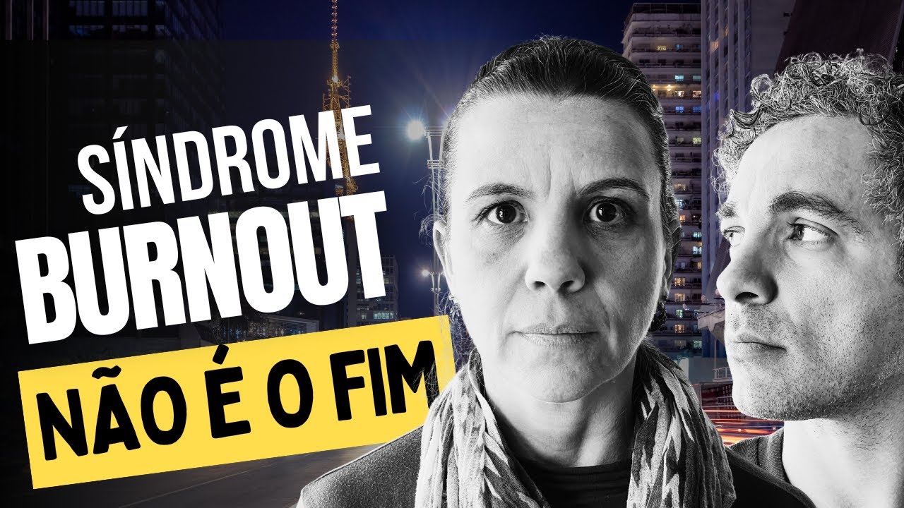 Síndrome de Burnout: o que é, como identificar e como lidar com essa doença. Tem cura?