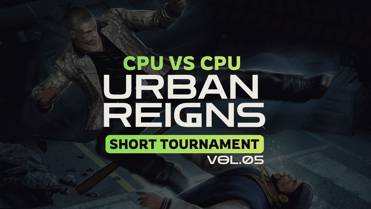Urban Reign | Short Tournament (CPU vs CPU) Vol.05