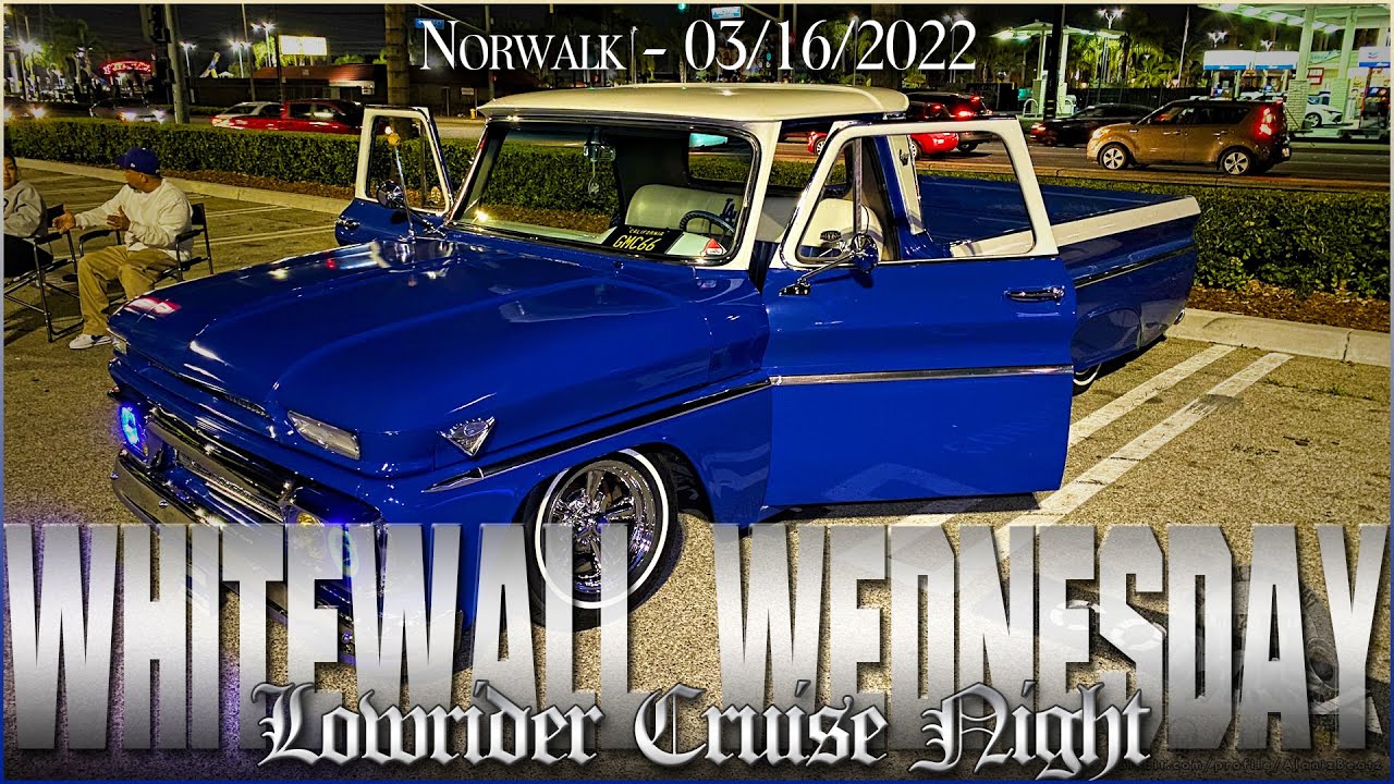 Whitewall Wednesday Lowrider Cruise Night - Norwalk 03/16/2022