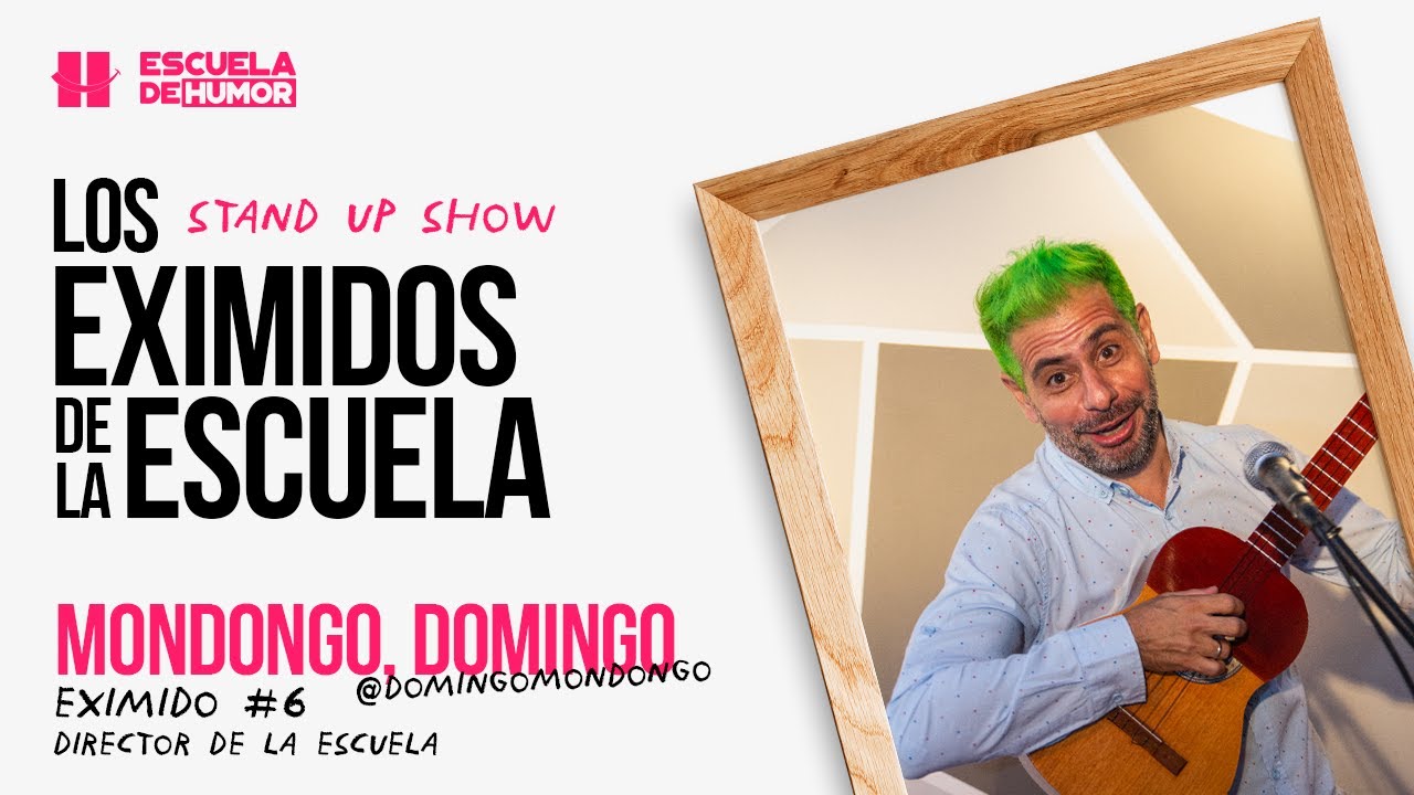 Stand Up Show: Los Eximidos Día 2 - Domingo Mondongo