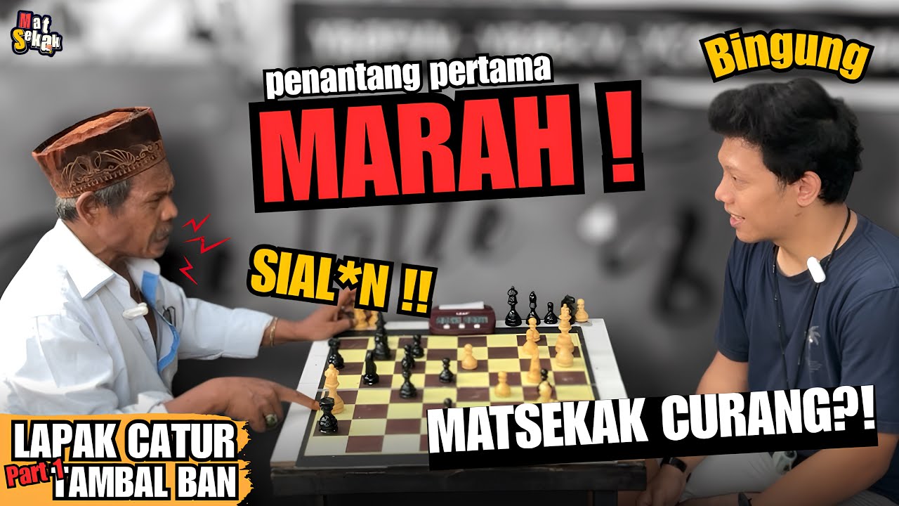 MARAH SAMPE KELUAR KATA KATA KASAR !! PENANTANG PERTAMA LAPAK CATUR TAMBAL BAN !! Catur jalanan