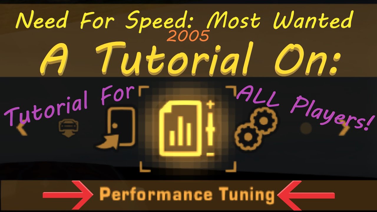 Tutorial: How Does "Performance Tuning" Affect Your Ride. (Need For Speed: Most Wanted 2005)