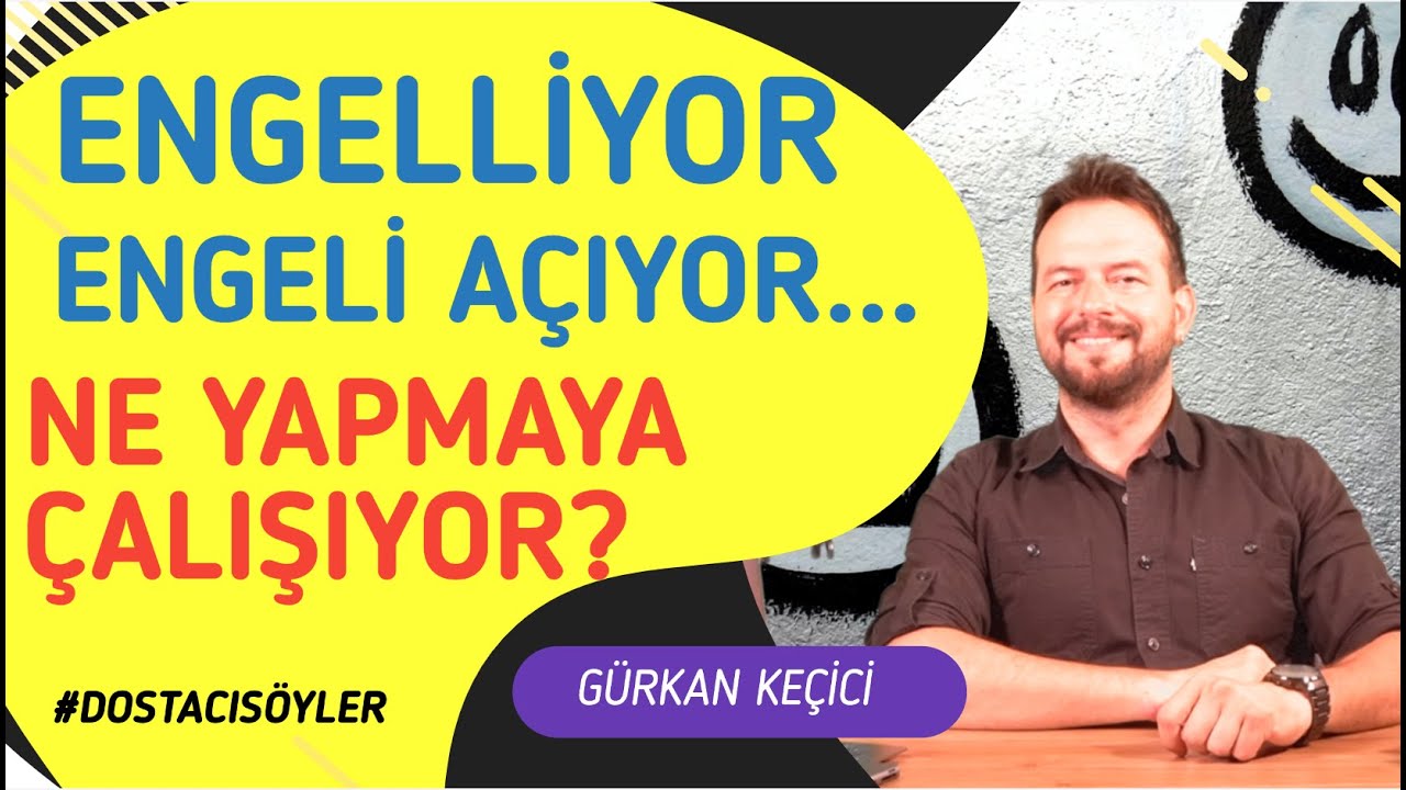 ENGELLİYOR , ENGELİ AÇIYOR ,  NE YAPMAYA ÇALIŞIYOR? #DOSTACISÖYLER