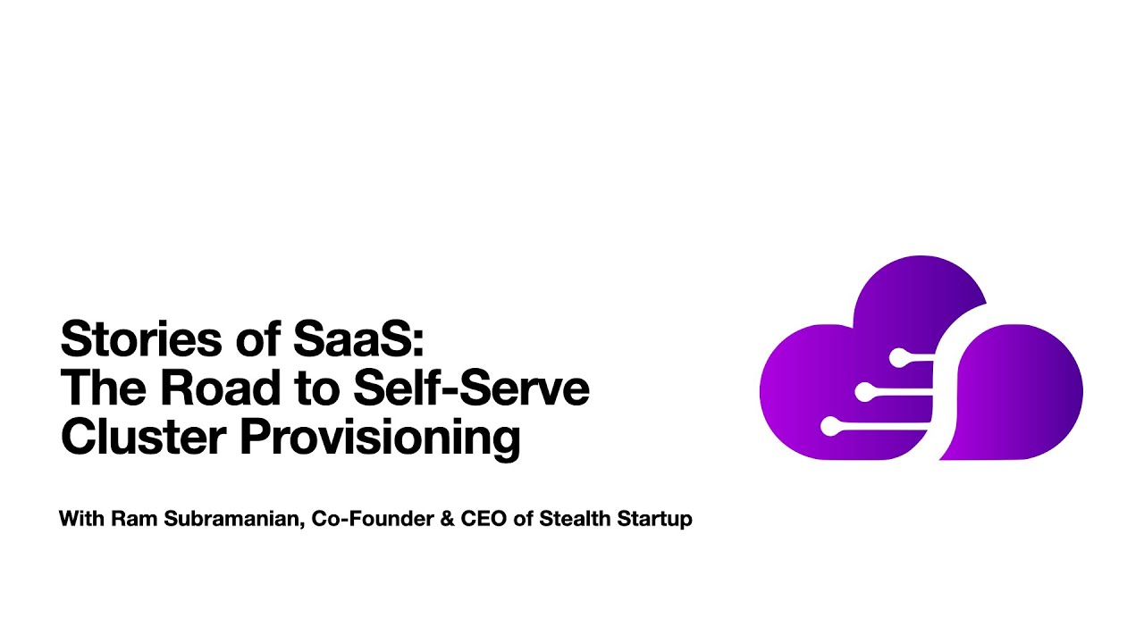 SaaS Stories: The road to self-serve cluster provisioning
