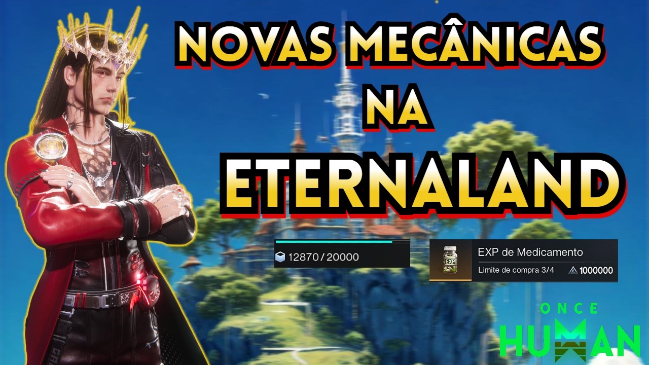 NOVAS MEC&Acirc;NICAS da ETERNALAND no Once Human