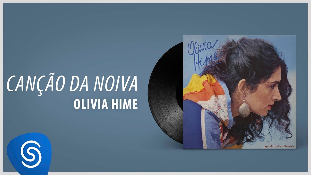 Olivia Hime - Canção Da Noiva (Álbum Completo: Segredo do Meu Coração )