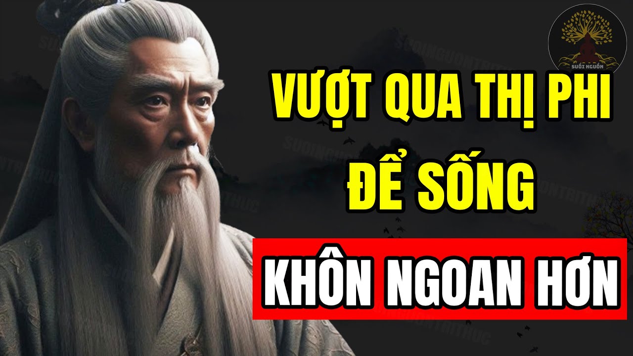 C&aacute;ch Vượt Qua THỊ PHI Để Sống KH&Ocirc;N NGOAN HƠN, Cả Đời HƯỞNG PH&Uacute;C