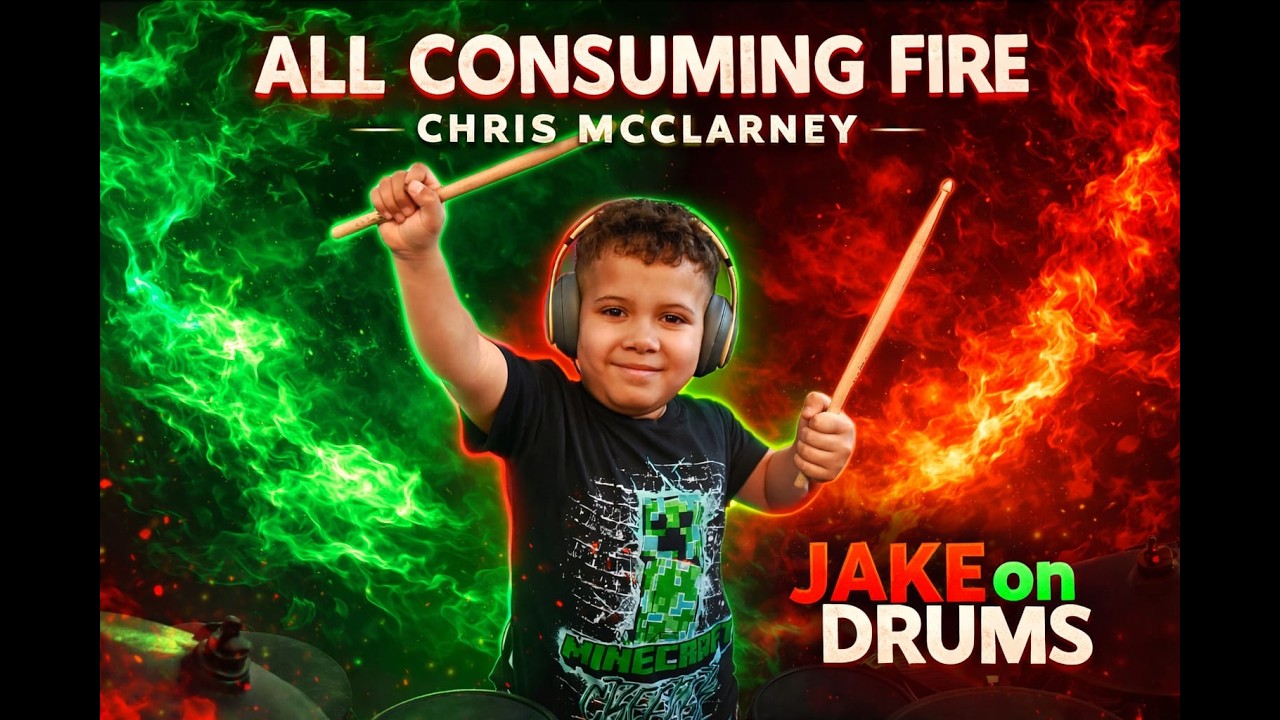 🎵All Consuming Fire – Chris McClarney | Drum Cover 🔥🥁 Jake On Drums