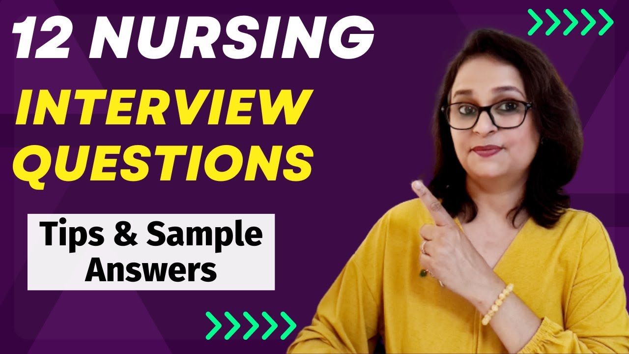 Nursing Interview Questions and Answers - General, behavioral and situational questions.