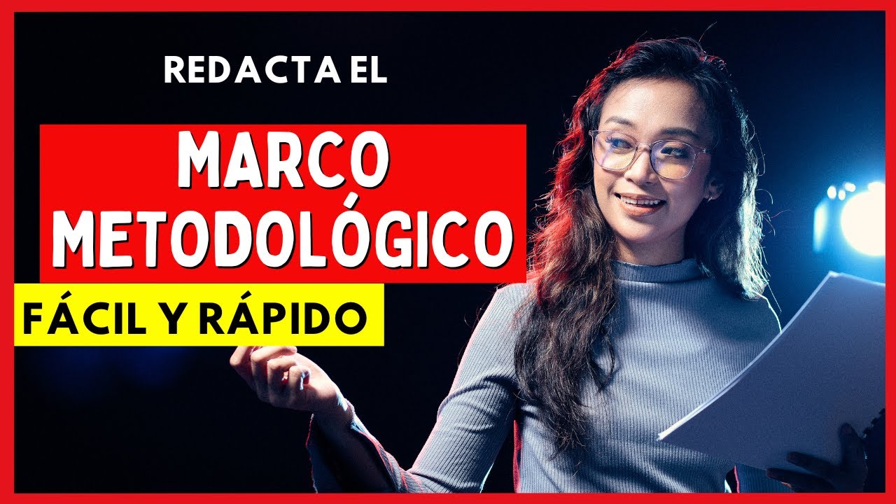 Cómo REDACTAR el MARCO METODOLÓGICO o METODOLOGÍA en un PROYECTO | Muestro EJEMPLO