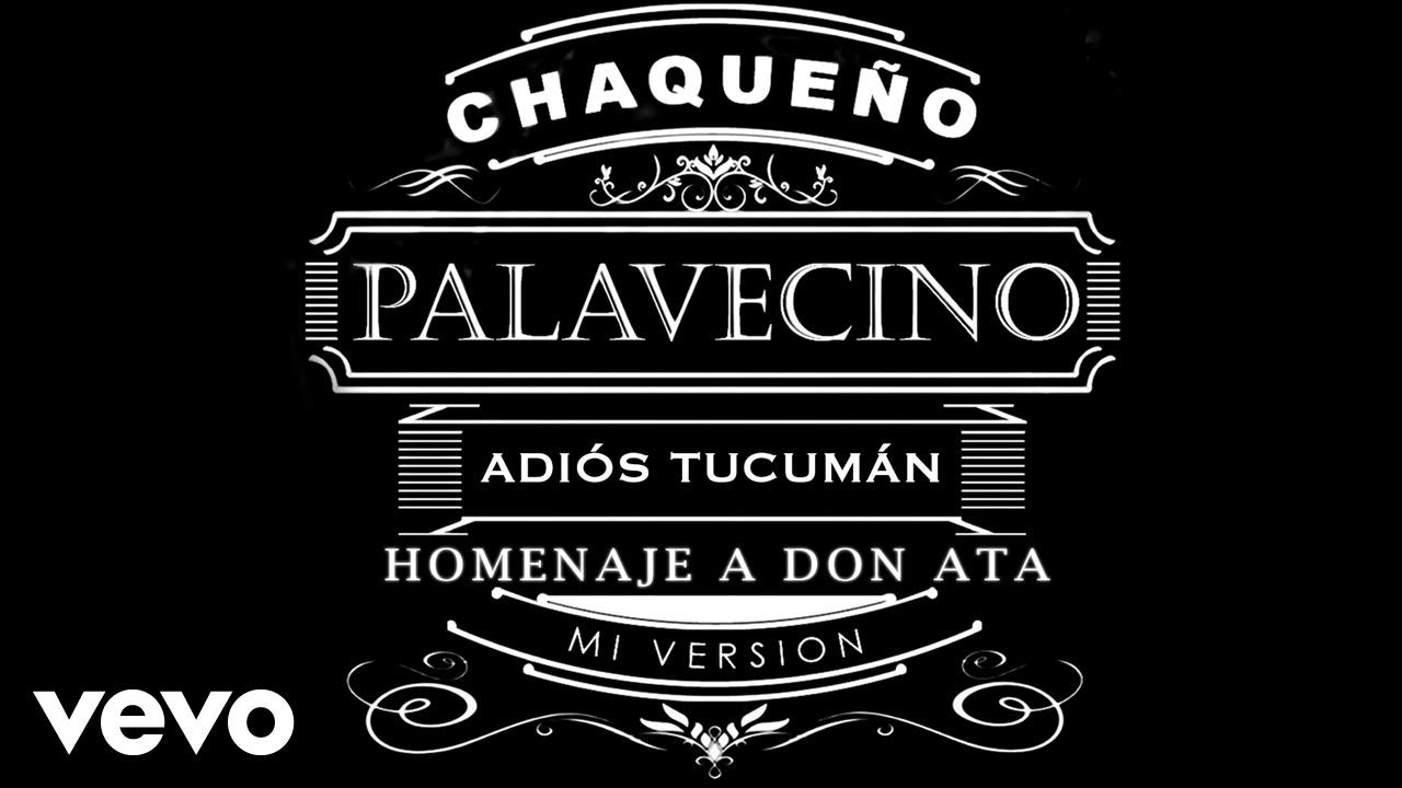 Chaqueño Palavecino - Adiós Tucumán