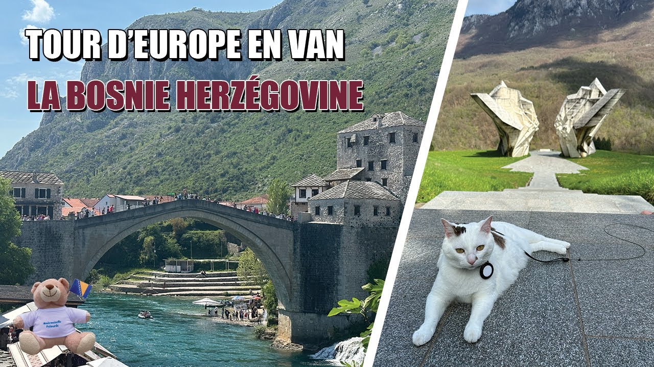 La Bosnie-Herzégovine, un pays encore marqué par la guerre 🇧🇦 - Tour d'Europe en van