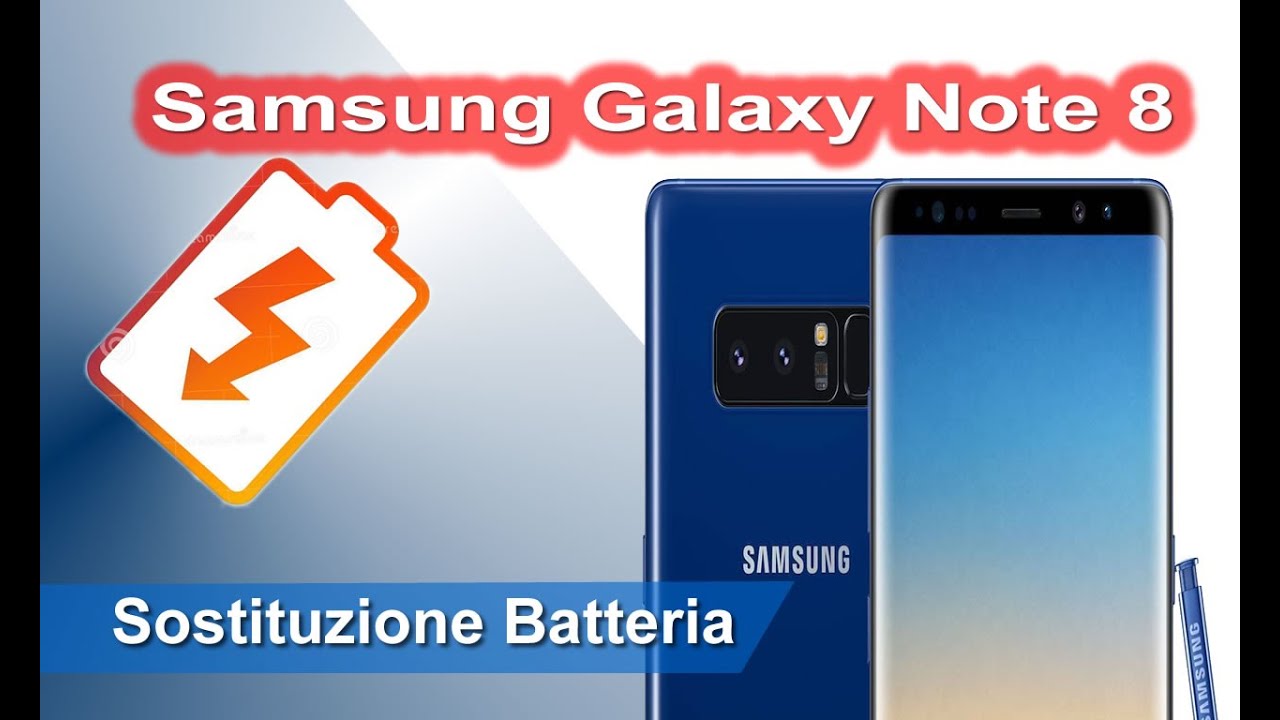 Samsung Galaxy Note 8 Sostituzione batteria - Battery Replacement