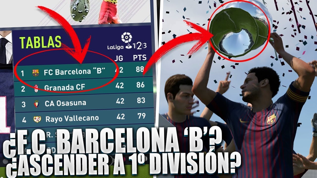 ¿Qué pasa si GANAS la SEGUNDA DIVISIÓN con el Barcelona 'B'? ¿Asciendes a PRIMERA? |Mitos Fifa18