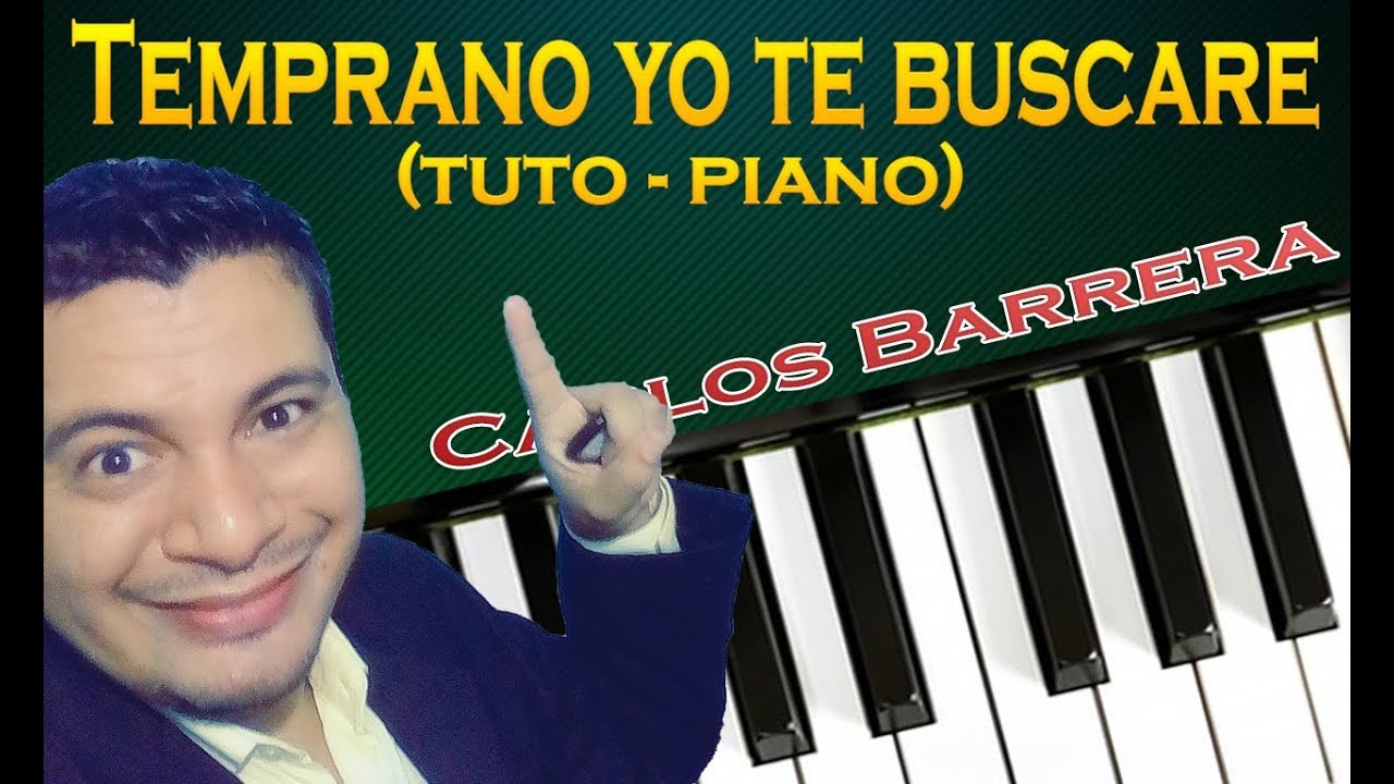 Temprano yo te buscare /Tutorial de Piano
