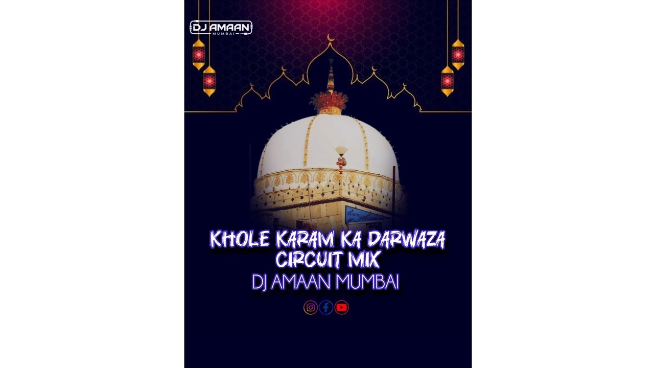 KHOLE KARAM KA DARWAZA || CIRCUIT MIX || BY DJ AMAAN MUMBAI || 2026 