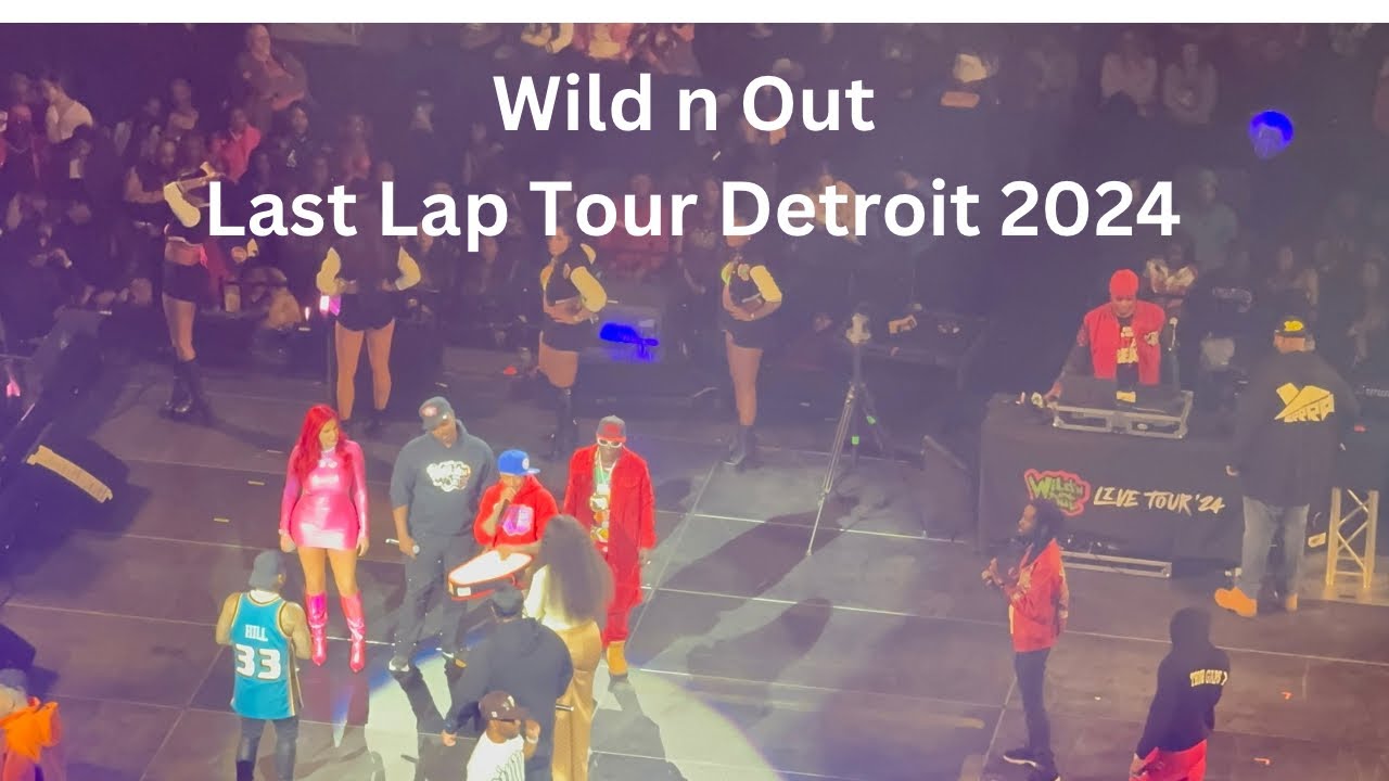 Wild n Out Last Lap Tour Детройт 2024