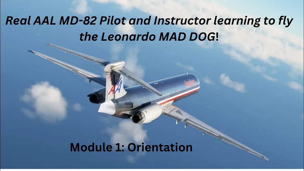 #1 /INTRO/Fly the Mad Dog with a real MD-80 Capt. and Check Airman/” Story Time with Father Time”