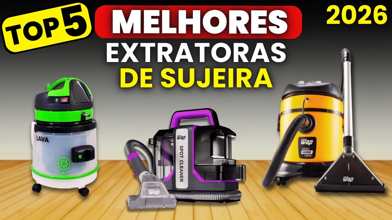 TOP 5 MELHORES EXTRATORAS DE SUJEIRA 2026! Extratora de Estofados de Uso Dom&eacute;stico ou Profissional?