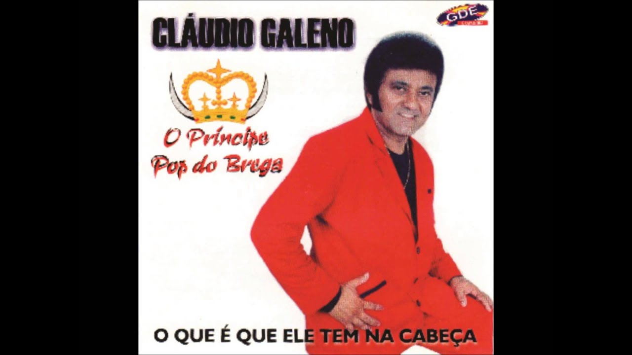 Cláudio Galeno Vol.10 (2003) 11 -- Ô lugarzinho Pra Ter Corno