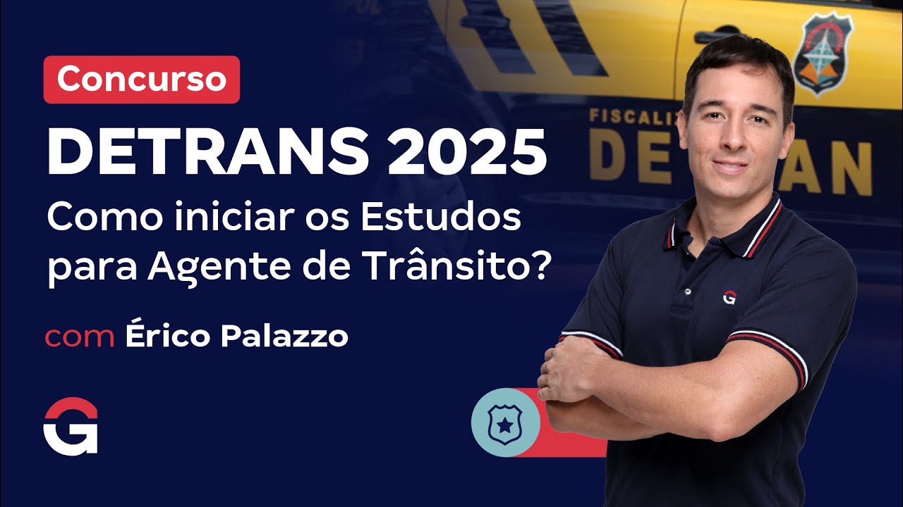 Concurso Detrans 2025: Como iniciar os Estudos para Agente de Trânsito?